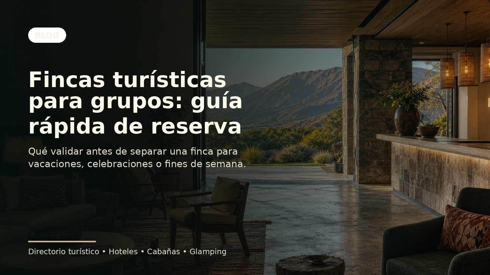 Fincas turísticas para grupos: guía rápida de reserva