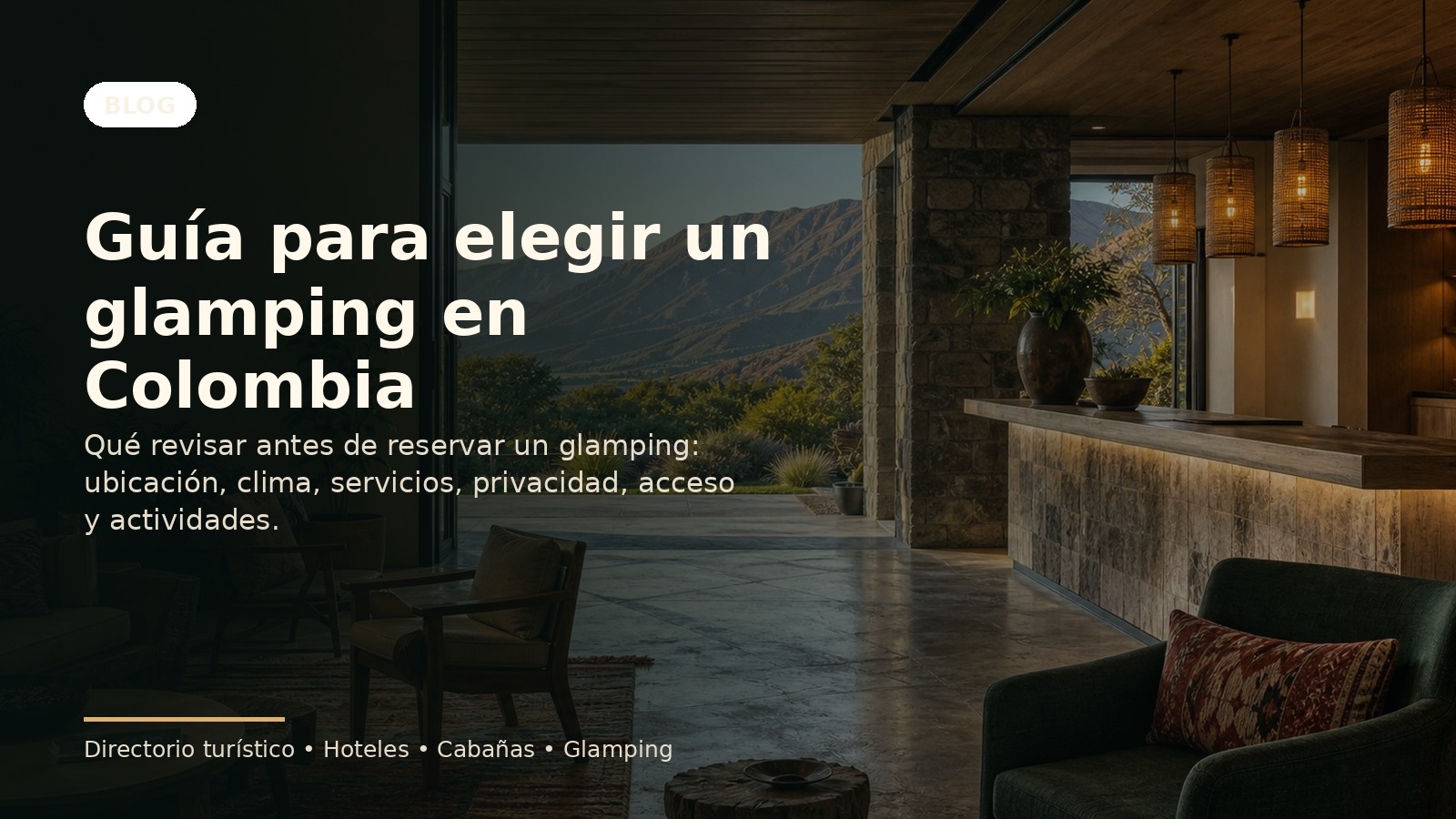 Guía para elegir un glamping en Colombia