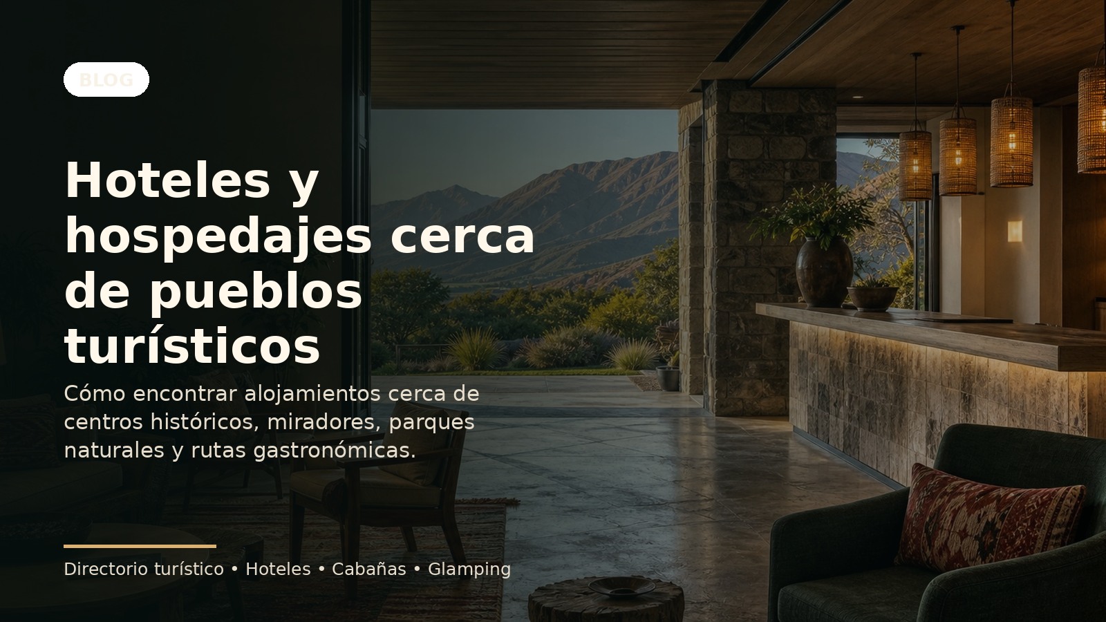 Hoteles y hospedajes cerca de pueblos turísticos